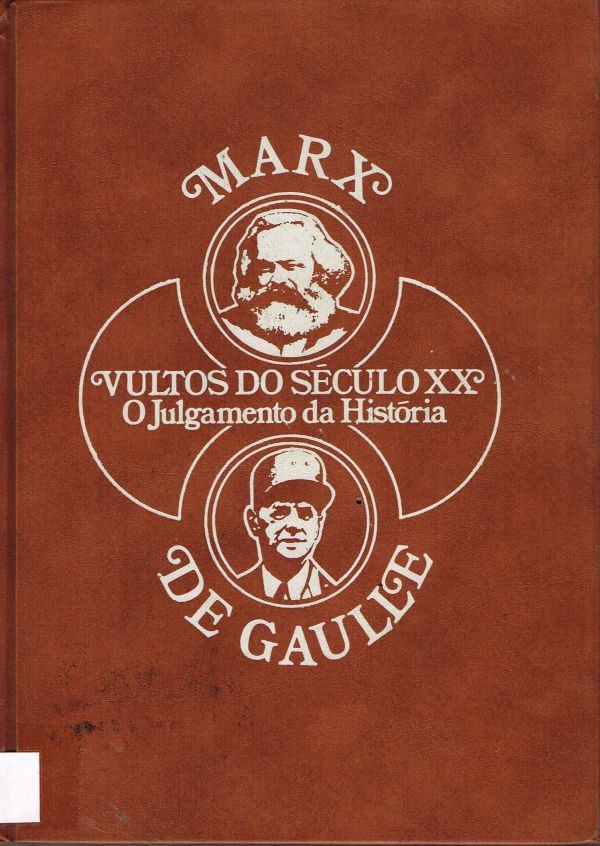 Vultos do Século XX -  Marx e De Gaulle